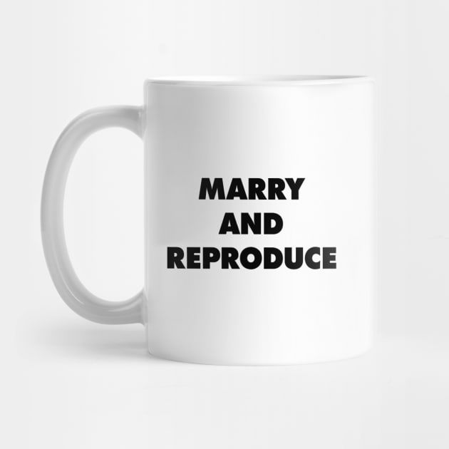 Marry And Reproduce - They Live by Nonstop Shirts